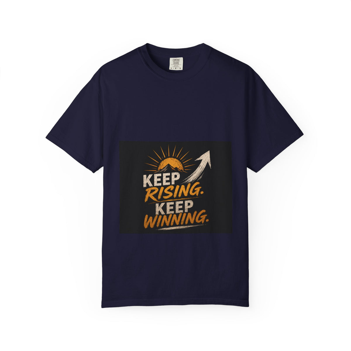 Keep Rising, Keep Winning T-Shirt — Motivational Graphic Tee
