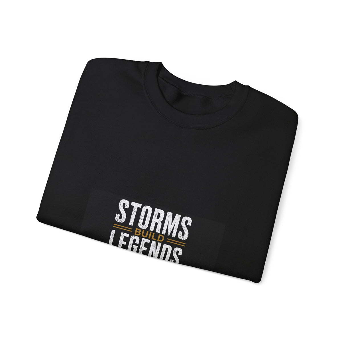 Storms Build Legends Crewneck Sweatshirt