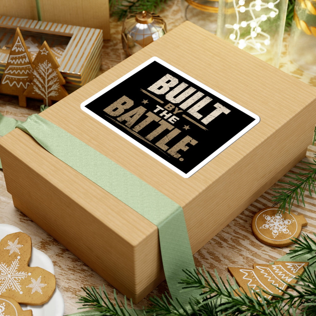 Built By The Battle Sticker — Military-Inspired Motivational Kiss-Cut Sticker
