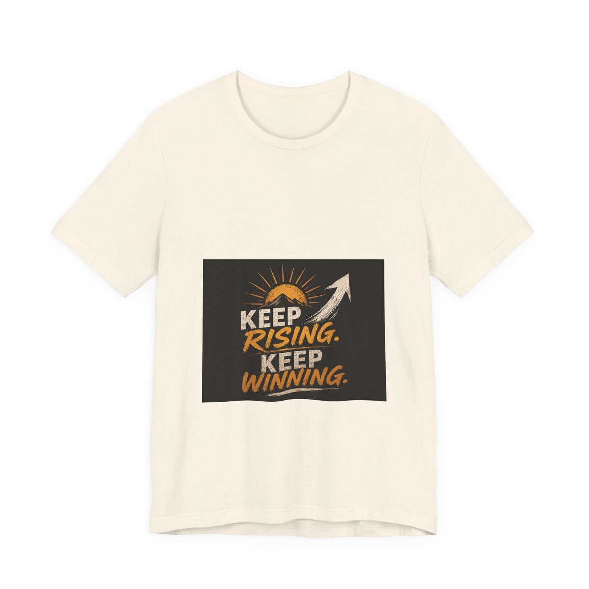 Keep Rising, Keep Winning T‑Shirt