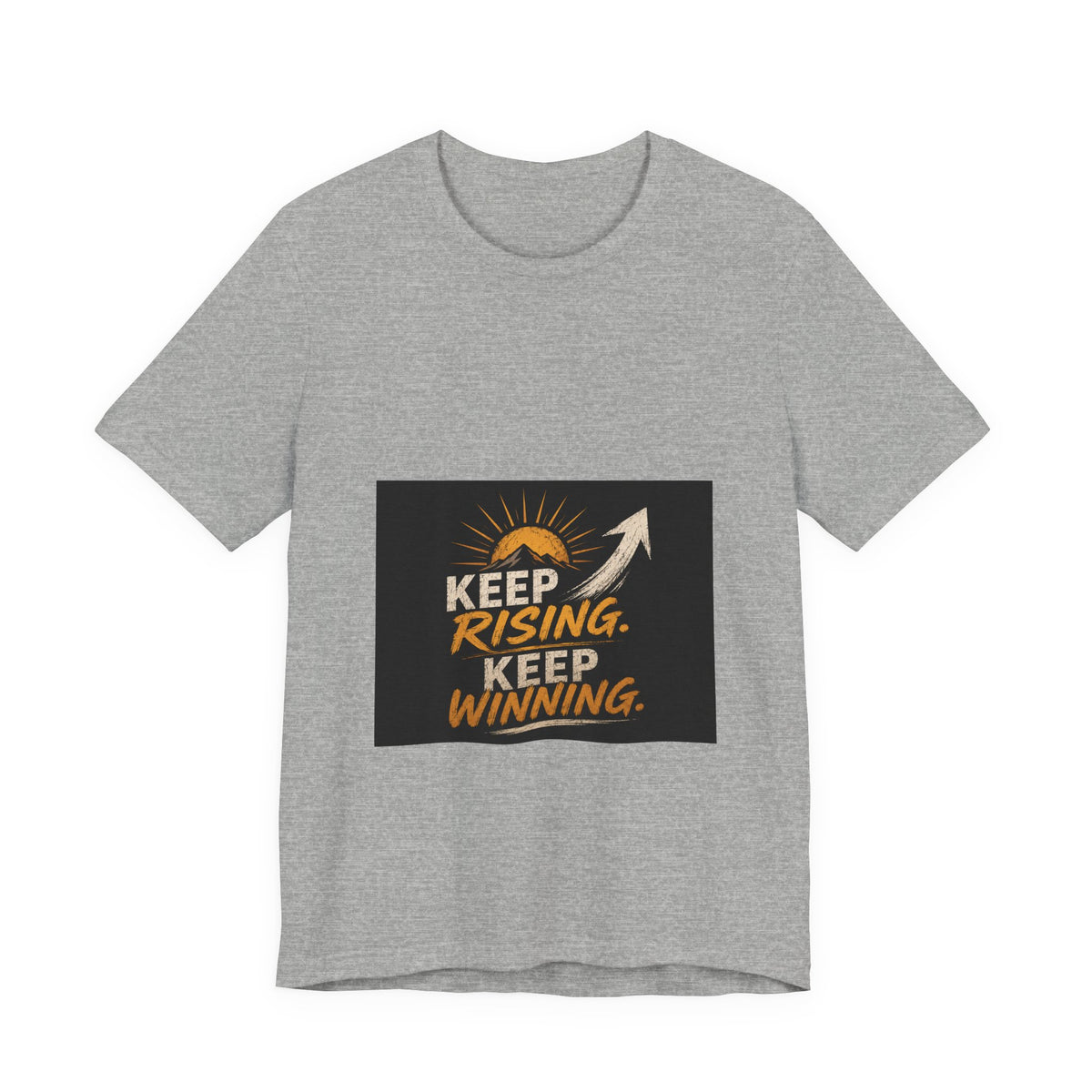 Keep Rising, Keep Winning T‑Shirt