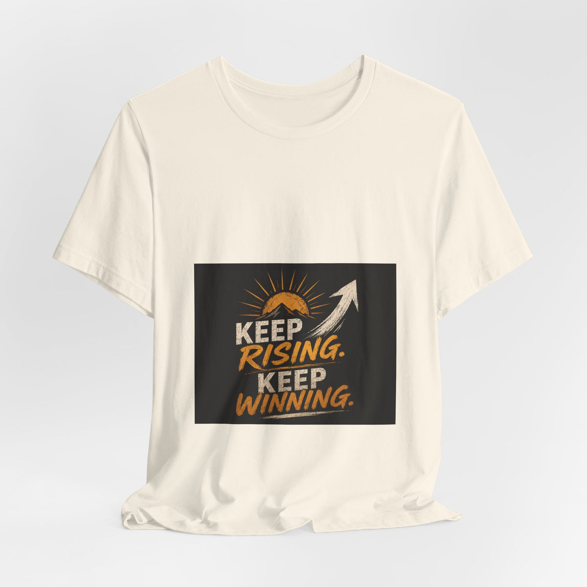 Keep Rising, Keep Winning T‑Shirt