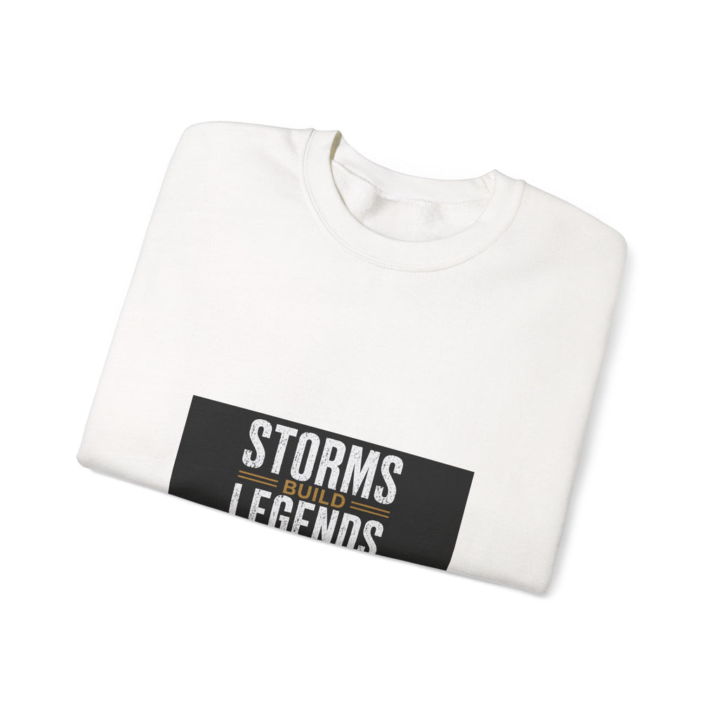 Storms Build Legends Crewneck Sweatshirt