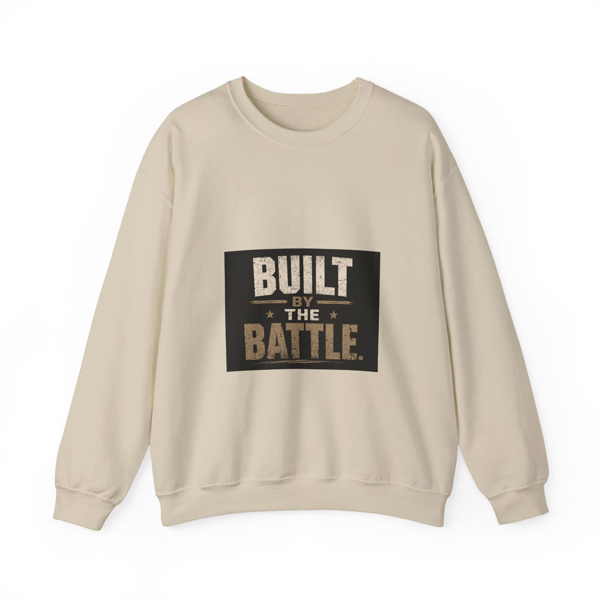 Crewneck Sweatshirt — "Built by the Battle" Inspirational Military-Style Pullover