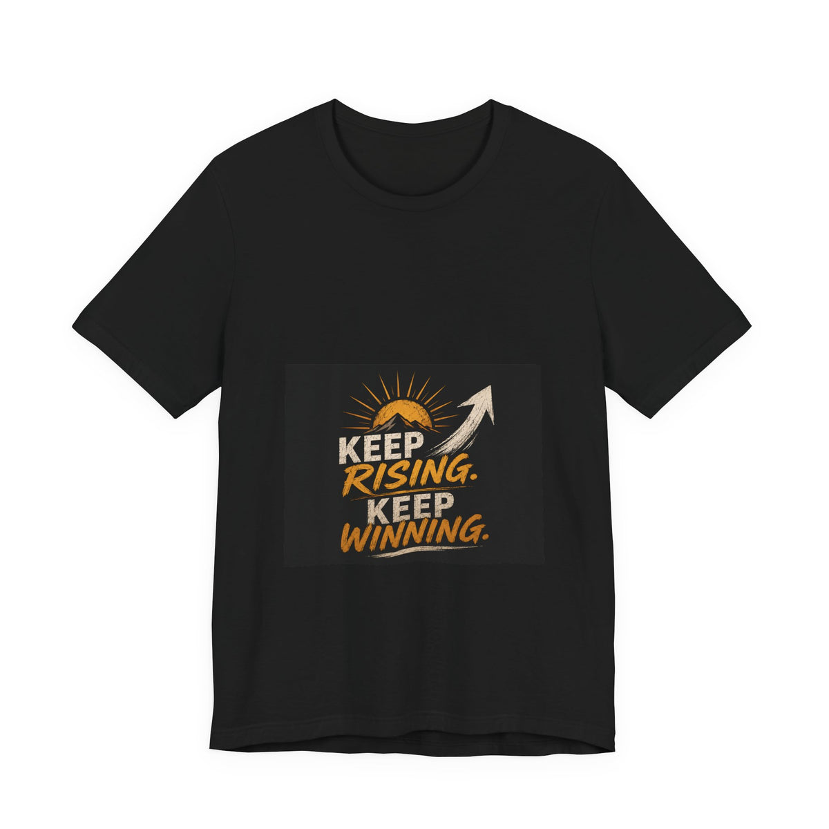 Keep Rising, Keep Winning T‑Shirt