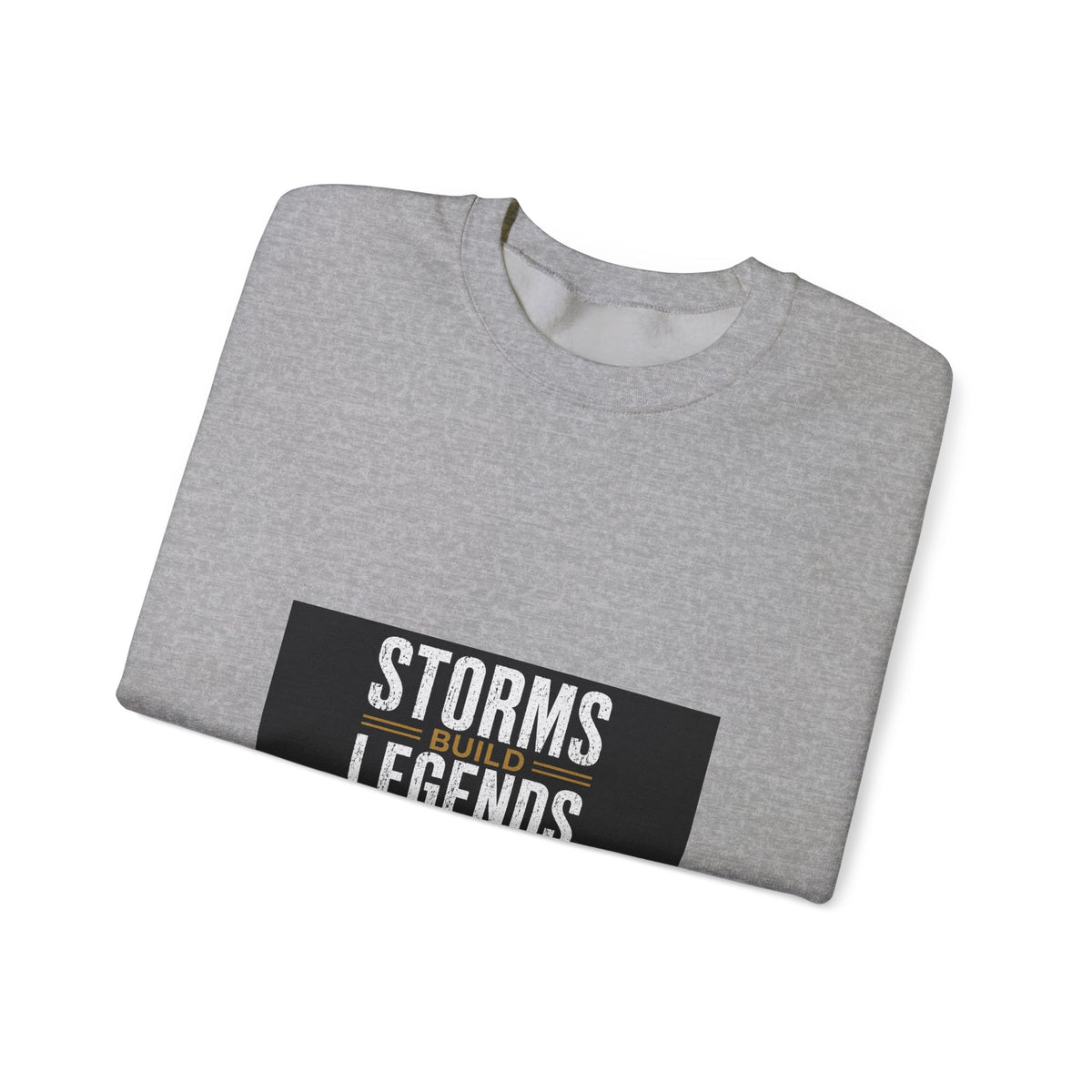 Storms Build Legends Crewneck Sweatshirt