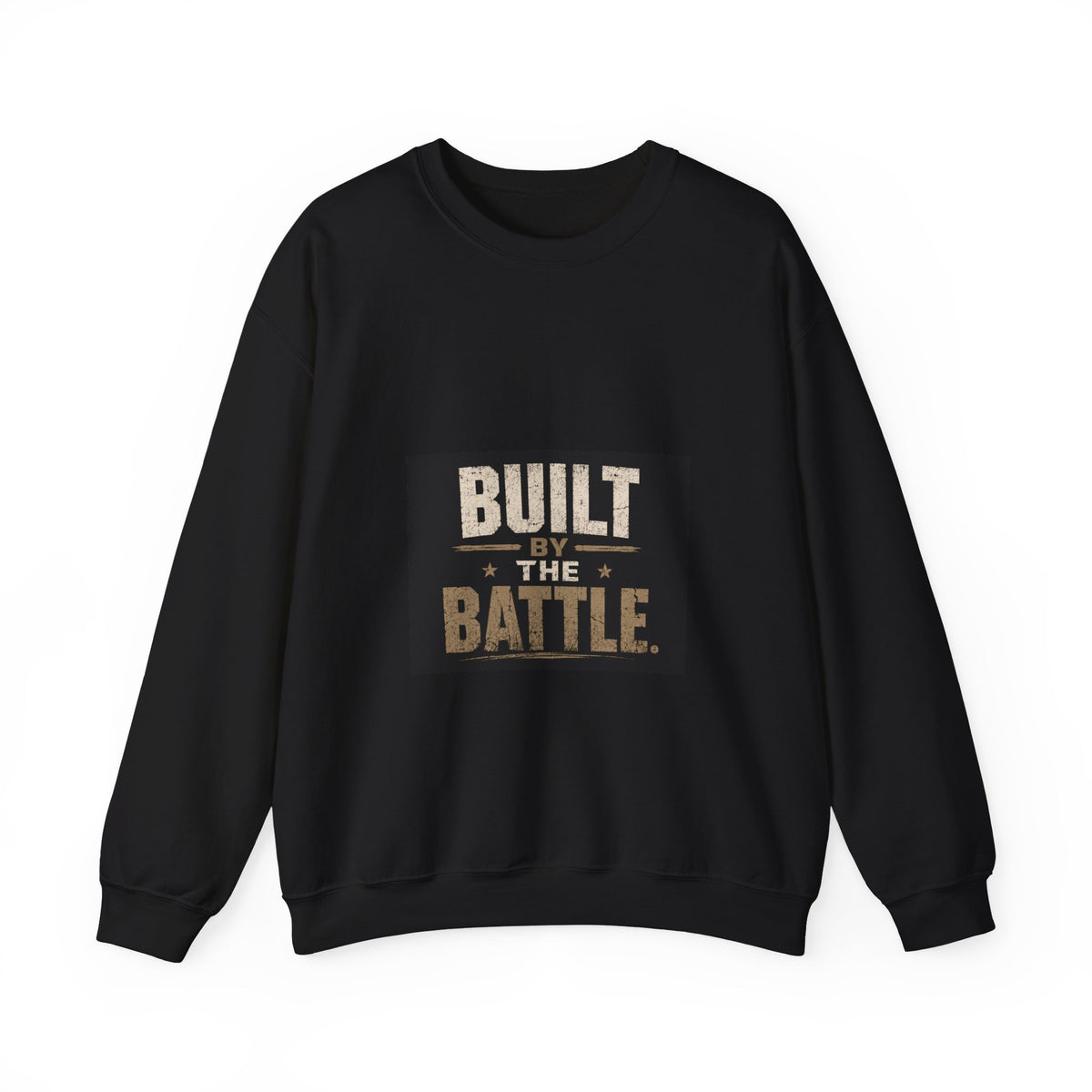 Crewneck Sweatshirt — "Built by the Battle" Inspirational Military-Style Pullover