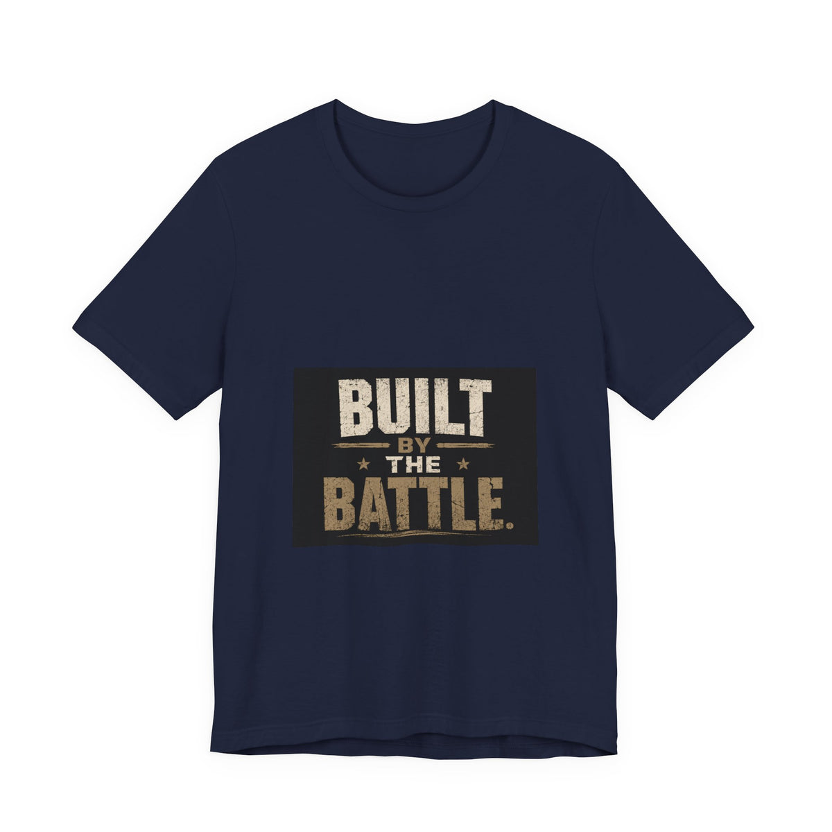Built by the Battle T-Shirt — Motivational Military-Inspired Graphic Tee