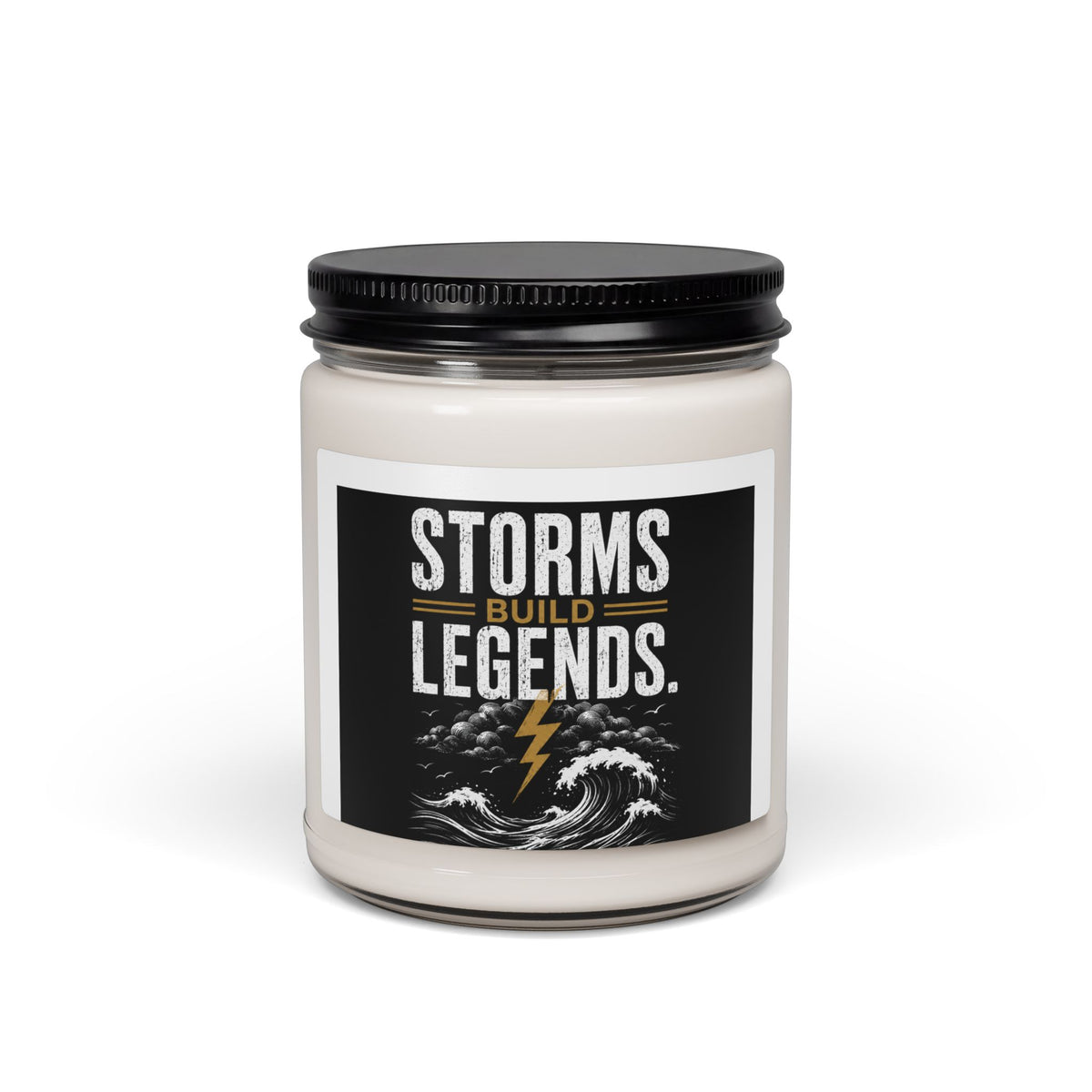 9oz Soy Candle — “Storms Build Legends” Scented Inspirational Candle