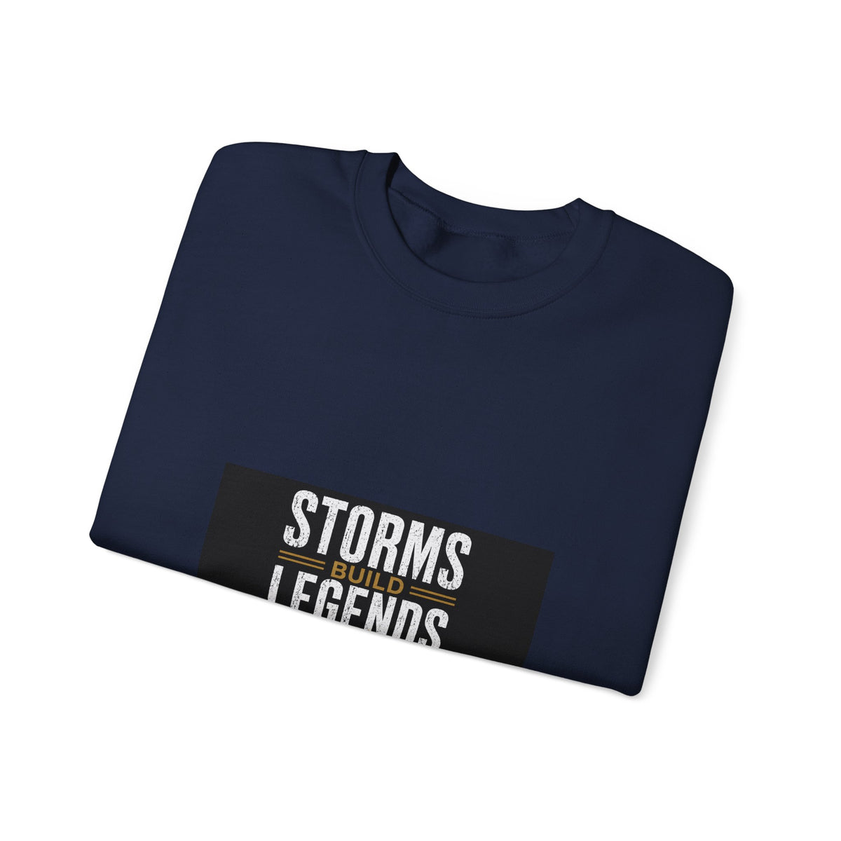 Storms Build Legends Crewneck Sweatshirt