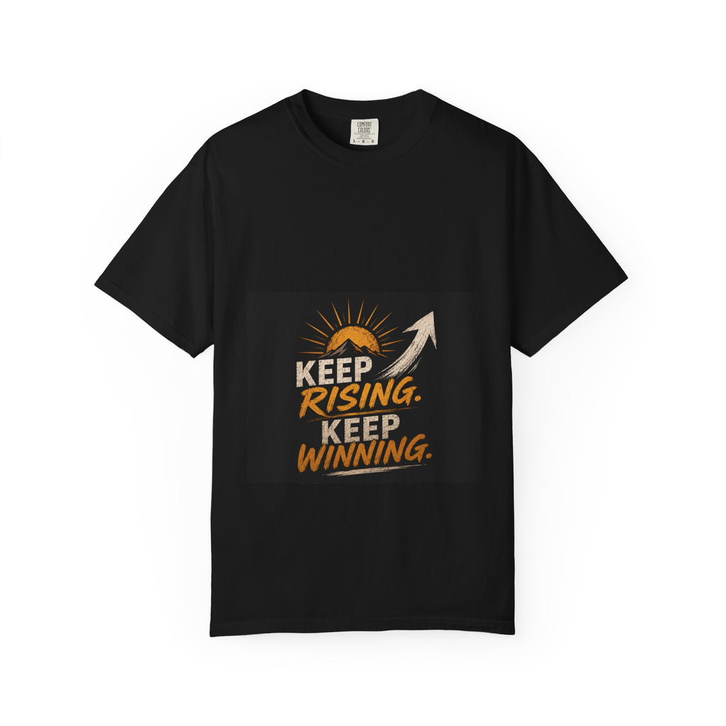 Keep Rising, Keep Winning T-Shirt — Motivational Graphic Tee