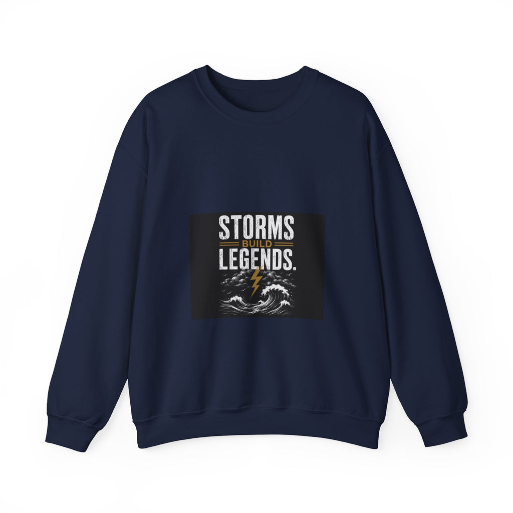 Storms Build Legends Crewneck Sweatshirt