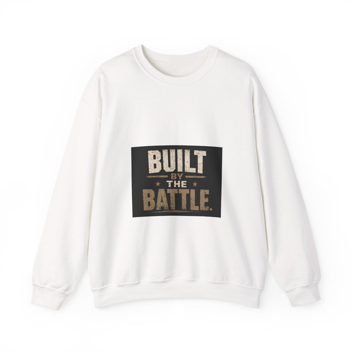 Crewneck Sweatshirt — "Built by the Battle" Inspirational Military-Style Pullover