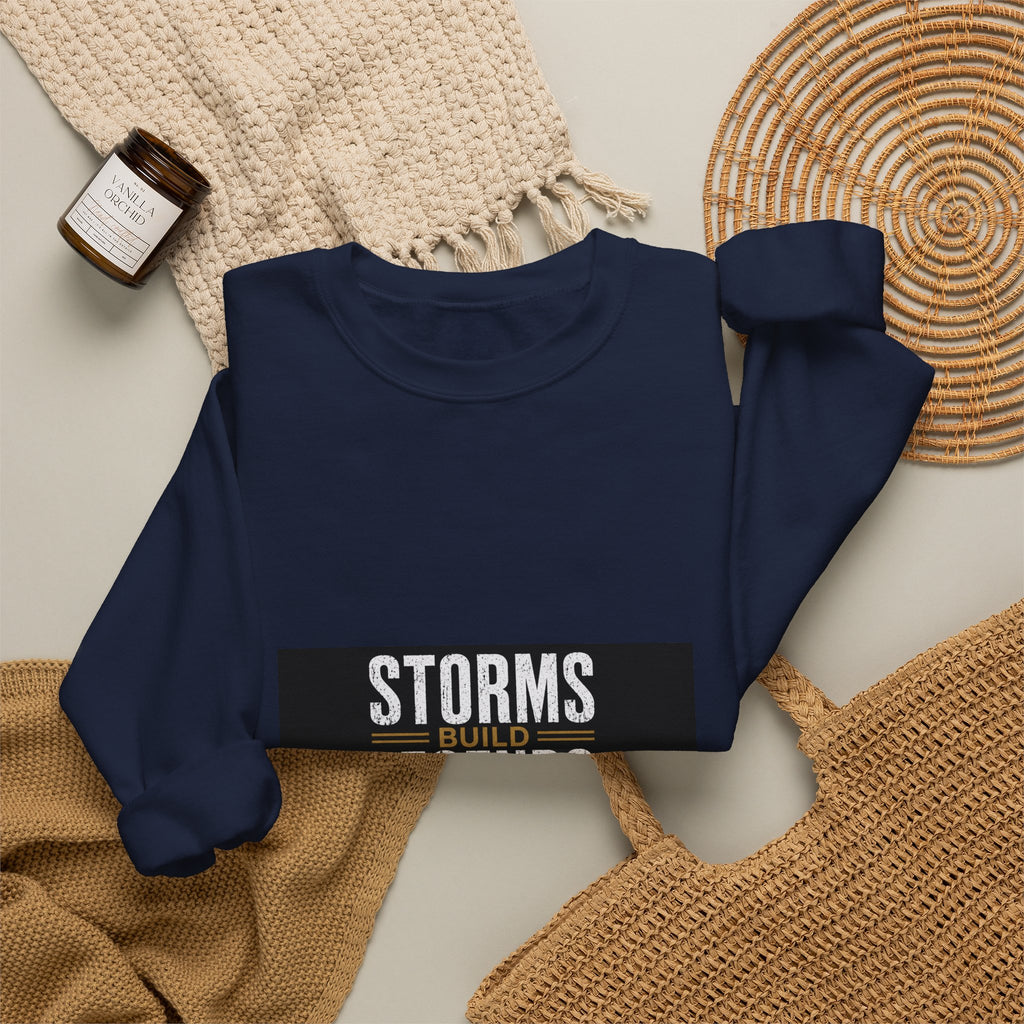 Storms Build Legends Crewneck Sweatshirt